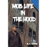 Mob Life in the Hood