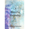 A Beautiful Unraveling