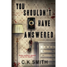 You Shouldn't Have Answered: Some Numbers Shouldn't Have Been Dialed...