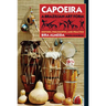 Capoeira: A Brazilian Art Form: History, Philosophy, and Practice