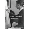 Gaell Lindstrom, My Father