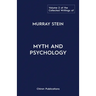 The Collected Writings of Murray Stein: Volume 2: Myth and Psychology