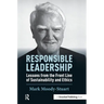 Responsible Leadership: Lessons from the Front Line of Sustainability and Ethics