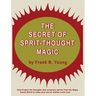 The Secret of Spirit-Thought Magic
