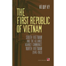 The First Republic Of Vietnam (hard cover)