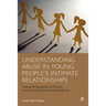 Understanding Abuse in Young People's Intimate Relationships: Female Perspectives on Power, Control and Gendered Social Norms