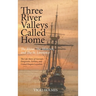 Three River Valleys Called Home: The Rhine, The Mohawk, and The St. Lawrence