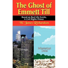 The Ghost of Emmett Till: Based on Real Life Events