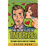 The Secret Life of TINDERfella: The funny side of what he's thinking