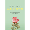 In the Face of Catastrophe: How a Traumatic Brain Injury Became a Blessing