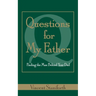 Questions for My Father: Finding the Man Behind Your Dad