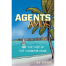 Agents Amiss and The Case of the Caribbean Crook