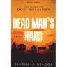 Dead Man's Hand: The Saga of Doc Holliday