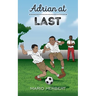 Adrian at Last