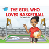 The Girl Who Loves Basketball