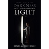 From Out Of The Darkness Into His Marvelous Light