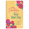 180 Devotions for Your Best Day: Encouragement and Inspiration for Women