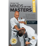 From the Minds of the Masters: The Inside Thoughts, Tips & Techniques From Modern Karate-Do's Best and Brightest