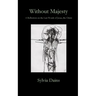 Without Majesty: A Reflection on the Last Words of Jesus, the Christ