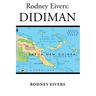 Rodney Eivers: Didiman
