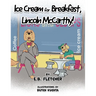 Ice Cream for Breakfast, Lincoln McCarthy!