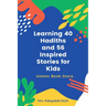 Learning 40 Hadiths and 56 Inspired Stories for Kids: Islamic Book for Kids - Islamic Activities Book - Grade 1 to 7