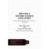 Writing a Second-Chance Love Story: A Story Grid Masterwork Analysis Guide to Persuasion