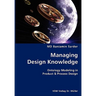 Managing Design Knowledge- Ontology Modeling in Product & Process Design