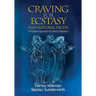 Craving for Ecstasy and Natural Highs: A Positive Approach to Mood Alteration
