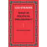 What Is Political Philosophy? and Other Studies