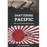 Shattering Pacific: Book 11 of the Pacific Alternate Series