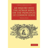 An Inquiry Into the Human Mind, on the Principles of Common Sense