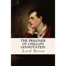 The Prisoner of Chillon (annotated)