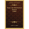 Home Life With Herbert Spencer (1906)
