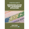 A Practical Guide to Immigration Law and Tier 1 Entrepreneur Applications