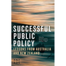 Successful Public Policy: Lessons from Australia and New Zealand