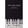 Forty-Nine Songs: Poetic Lyrics to be Said and Sung