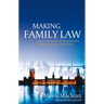 Making Family Law: A Socio Legal Account of Legislative Process in England and Wales, 1985 to 2010