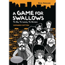 A Game for Swallows: To Die, to Leave, to Return: Expanded Edition