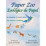 Paper Zoo / Zoológico de Papel: An Adventure to South Africa / Una Aventura a Sudáfrica