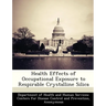 Health Effects of Occupational Exposure to Respirable Crystalline Silica