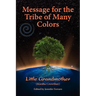 Message for the Tribe of Many Colors