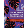 The Modern World After Colonialism: Remaking the Social Sciences