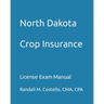 North Dakota Crop Insurance: License Exam Manual