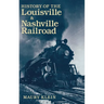 History of the Louisville & Nashville Railroad