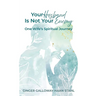 Your Husband Is Not Your Enemy: One Wife's Spiritual Journey