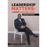 Leadership Matters: Leaders Born or Made?: Leadership Models