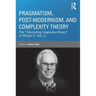Pragmatism, Post-Modernism, and Complexity Theory: The Fascinating Imaginative Realm of William E. Doll, Jr.