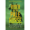 Rider on the Pale Horse: My 70 Days in Coma