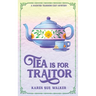 Tea is for Traitor